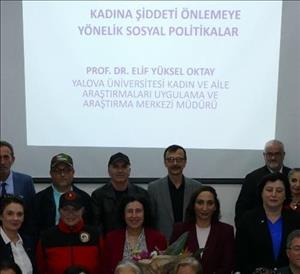 PROF. DR. ELİF YÜKSEL OKTAY “KADINA ŞİDDETİ ÖNLEMEK İÇİN  UYGULANAN POLİTİKALAR” KONULU BİR KONFERANS VERDİ.